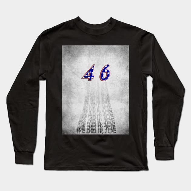 Joe Biden 46 Long Sleeve T-Shirt by Raimondi